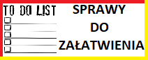 Sprawy do załatwienia