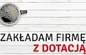 Plakat firma z dotacją